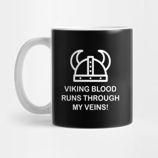 Viking Blood Runs Through My Veins Mug